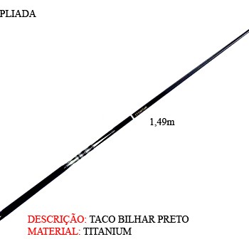 TACO DE BILHAR MODELO: TITANIUM. TAM: 1,49CM TACO DE BILHAR MODELO: TITANIUM. TAM: 1,49CM