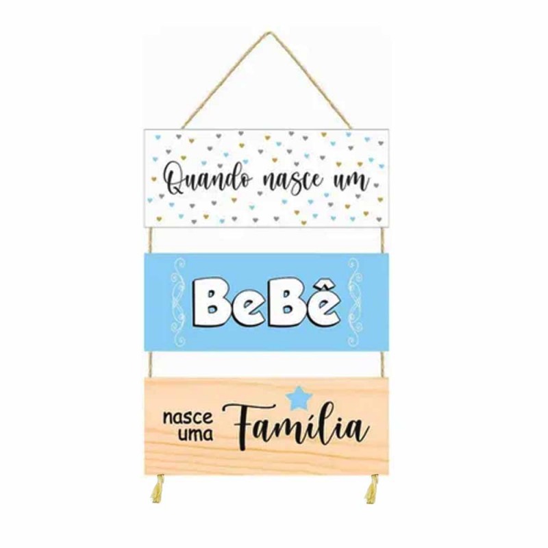 PLACA COM CORDA 3 PEÇAS MODELO QUANDO NASCE UM BEBÊ NECE UMA FAMÍLIA REF: JPL2083 PLACA COM CORDA 3 PEÇAS MODELO QUANDO NASCE UM BEBÊ NECE UMA FAMÍLIA REF: JPL2083